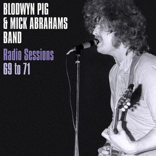 Blodwyn Pig- Radio Sessions 1969-71