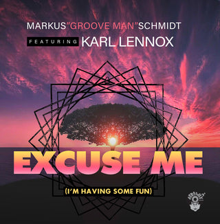 the album cover for Schmidt, Markus / Lennox, Karl - Excuse Me (I'm Having Some Fun) (Mod)