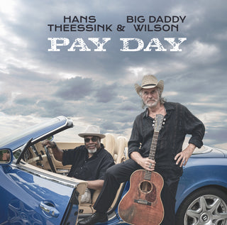 the album cover for Hans Theessink  / Wilson,Big Daddy - Pay Day (Uk)
