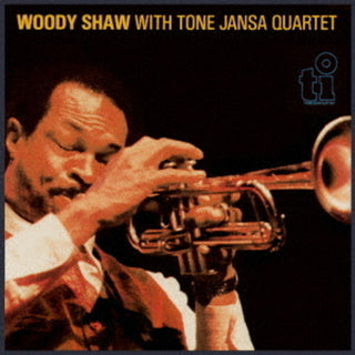 the album cover for Woody Shaw - Woody Shaw With Tone Jansa Quartet [Remastered] (Jpn)