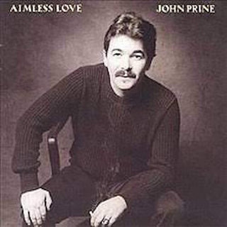 John Prine- Aimless Love