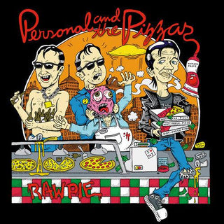 Personal and the Pizzas- Raw Pie