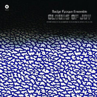 Badge Epoque Ensemble- Clouds Of Joy (Vinyl)