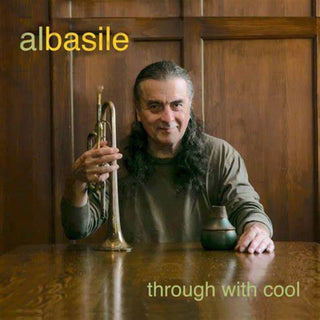 the album cover for Al Basile - Through With Cool