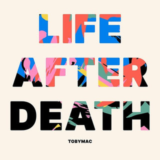 tobyMac- Life After Death