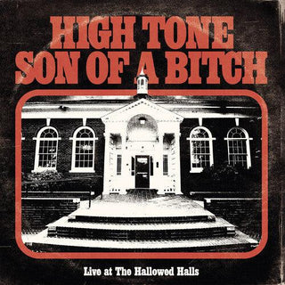 High Tone Son of a Bitch- Live At The Hallowed Halls