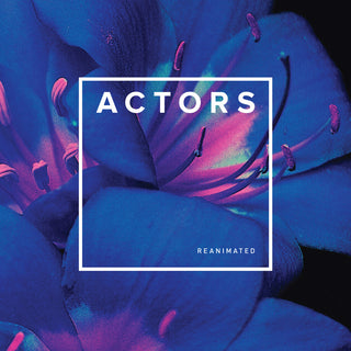 the album cover for Actors - Reanimated
