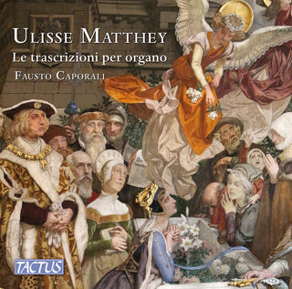 the album cover for Alfano / Caporali / Matthey - Organ Transcriptions