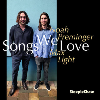 the album cover for Noah Preminger  / Light,Max - Songs We Love (Uk)