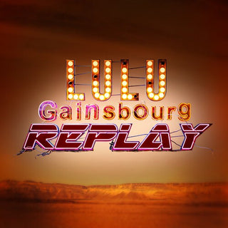 Lulu Gainsbourg- Replay - Transparent