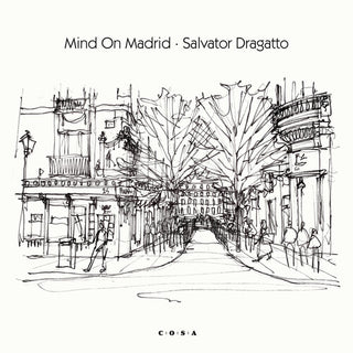 Salvator Dragatto- Mind On Madrid