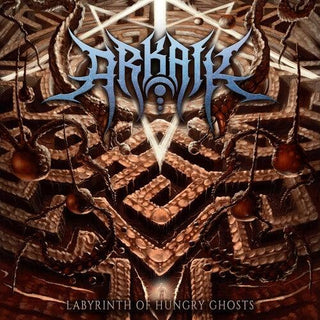 Arkaik- Labyrinth Of Hungry Ghosts