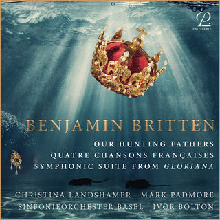 the album cover for Britten / Basler Sinfonieorchester / Padmore - Our Hunting Fathers