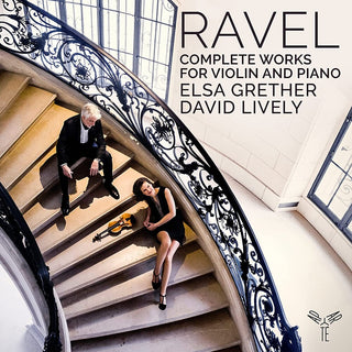 the album cover for Elsa Grether  / Lively,David - Ravel: Complete Works For Violin & Piano