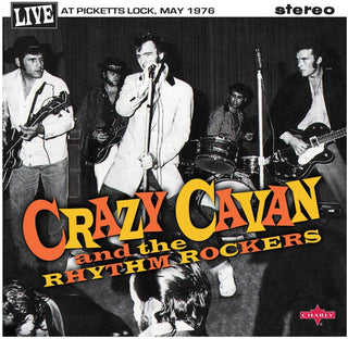 the album cover for Crazy Cavan & Rhythm Rockers - Live At Picketts Lock May 1976 (10in)
