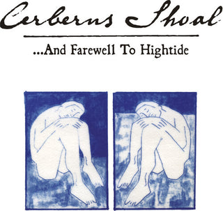 Cerberus Shoal- ...and Farewell To Hightide