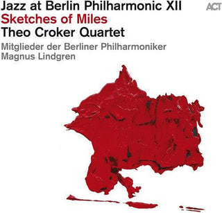 Theo Croker- Jazz At Berlin Philharmonic Xii: Sketches Of Miles