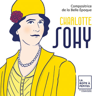 the album cover for Orchestre National Avignon-Provence - Charlotte Sohy: Compositrice de la Belle Epoque