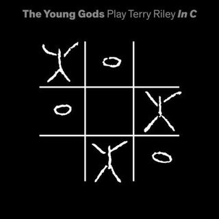 Young Gods- Play Terry Riley In C