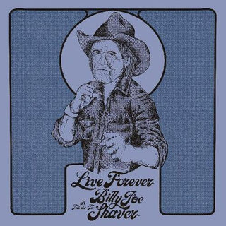 Various Artists- Live Forever: A Tribute To Billy Joe Shaver (Various Artists)
