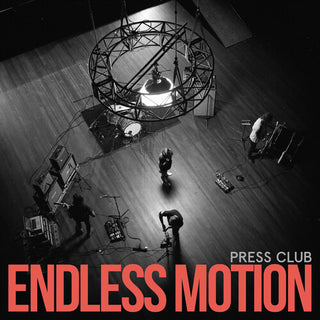 Press Club- Endless Motion