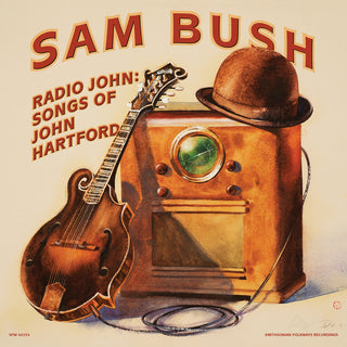 the album cover for Sam Bush - Radio John: Songs Of John Hartford [Digipak]