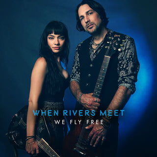 the album cover for When Rivers Meet - We Fly Free (Uk)