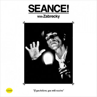 Zabrecky- Seance! With Zabrecky