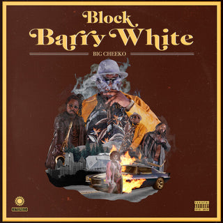 Big Cheeko- Block Barry White