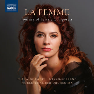 the album cover for Goranci, Flaka / World Chamber Orch - La Femme: Journey of Female Composers