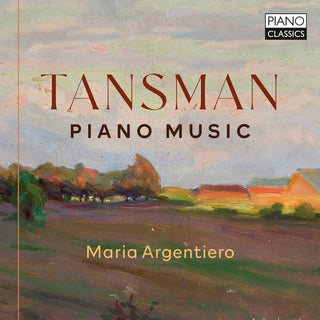 the album cover for Tansman / Argentiero, Maria - Piano Music