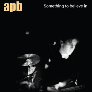 APB- Something To Believe In