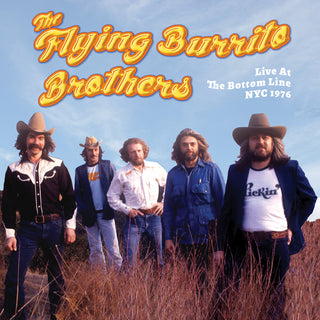 the album cover for Flying Burrito Brothers - Live At The Bottom Line Nyc 1976