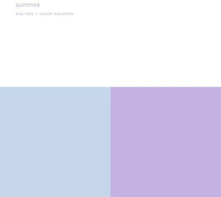 the album cover for Noto, Alva / Sakamoto, Ryuichi - Summvs