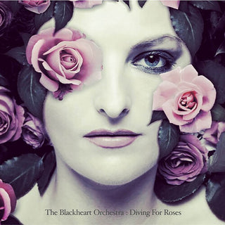 The Blackheart Orchestra- Diving For Roses