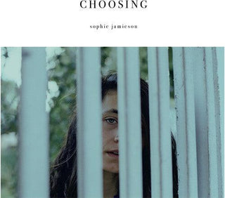 Sophie Jamieson- Choosing