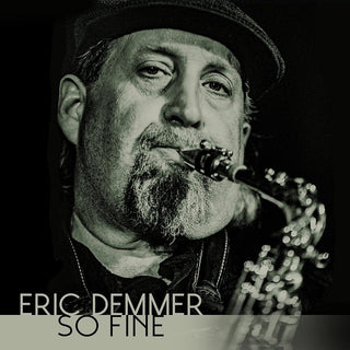 the album cover for Eric Demmer - So Fine