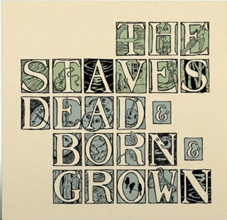 The Staves- Dead & Born & Grown (10th Anniversary Recycled Vinyl)