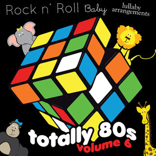 the album cover for Various Artists - Totally 80's Lullabies, Vol. 6 (Various Artist)