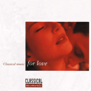 the album cover for Bernd Glemser - Classical Moments: Classical Music for Love / Various