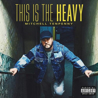 Mitchell Tenpenny- This Is The Heavy