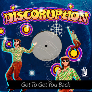 the album cover for Discoruption - Got To Get You Back (Mod)