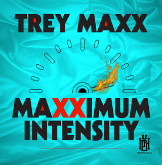 the album cover for Trey Maxx - Maxximum Intensity (Mod)