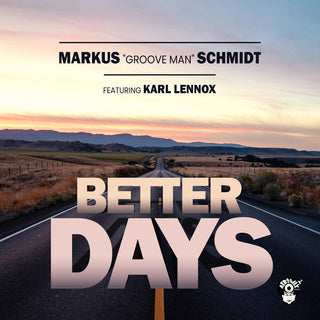 the album cover for Markus Schmidt  Groove Man Featuring Karl Lennox - Better Days (Mod)