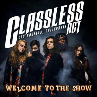 Classless Act- Welcome To The Show