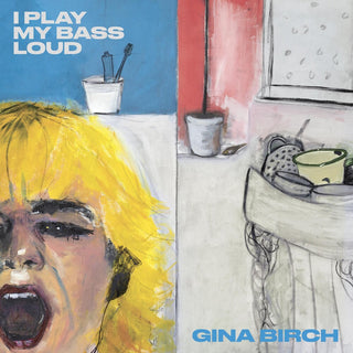 the album cover for Gina Birch - I Play My Bass Loud [LP]