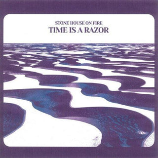 Stone House on Fire- Time Is A Razor