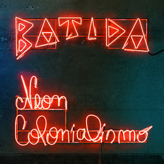 the album cover for Batida - Neon Colonialismo