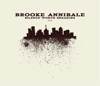 the album cover for Brooke Annibale - Silence Worth Breaking