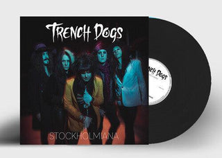 Trench Dogs- Stockholmiana